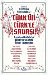 Türk'ün Türk'le Savaşı KOLEKTİF