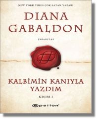 Kalbimin Kanıyla Yazdım Kısım 1 DİANA GABALDON