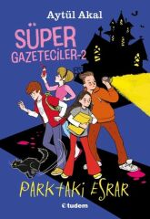 Süper Gazeteciler 2 Parktaki Esrar AYTÜL AKAL