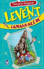 Levent Çanakkalede - Türkiyeyi Geziyorum 1 MUSTAFA ORAKÇI