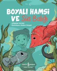 Boyalı Hamsi Ve Süs Balığı  GÖRKEM YELTAN