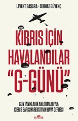 Kıbrıs İçin Havalandılar G Günü LEVENT BAŞARA , SERHAT GÜVENÇ