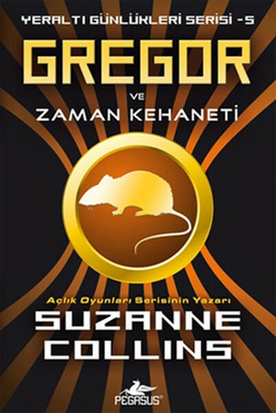 Gregor ve Zaman Kehaneti Yeraltı Günlükleri Serisi 5 SUZANNE COLLİNS