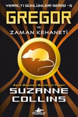 Gregor ve Zaman Kehaneti Yeraltı Günlükleri Serisi 5 SUZANNE COLLİNS