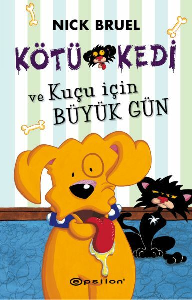 Kötü Kedi ve Kuçu İçin Büyük Gün Ciltli NİCK BRUEL