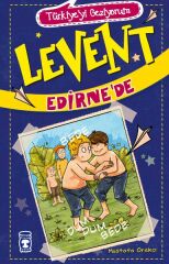 Levent Edirnede - Türkiyeyi Geziyorum 2 MUSTAFA ORAKÇI