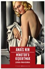 Minotoru Kışkırtmak ANAİS NİN