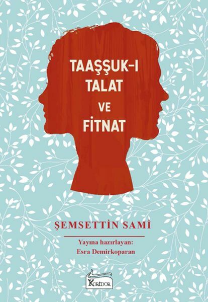 Taaşşuk ı Talat ve Fitnat Bez Ciltli ŞEMSETTİN SAMİ