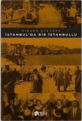 İstanbul'da Bir İstanbullu DİNÇER EFETÜRK