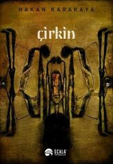 Çirkin HAKAN KARAKAYA
