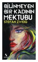 Bilinmeyen Bir Kadının Mektubu STEFAN ZWEİG
