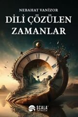 Dili Çözülen Zamanlar NEBAHAT VANİZOR