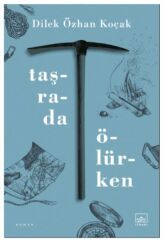 Taşrada Ölürken DİLEK ÖZHAN KOÇAK