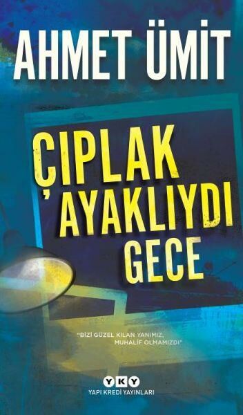 Çıplak Ayaklıydı Gece AHMET ÜMİT