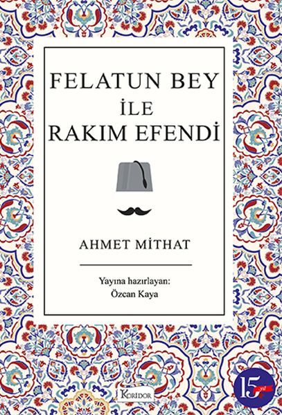 Felatun Bey ile Rakım Efendi AHMET MİTHAT