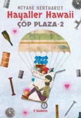 Hayaller Hawaii Çöp Plaza 2 MİYASE SERTBARUT