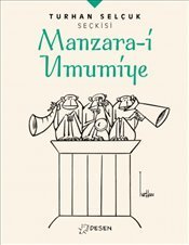 Manzara-i Umumiye - Turhan Selçuk Seçkisi