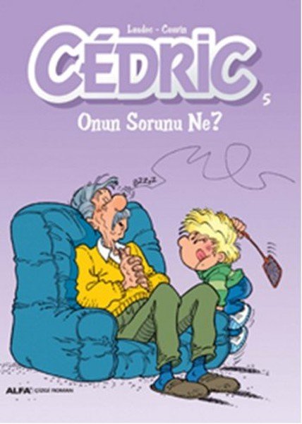 Cedric 5 - Onun Sorunu Ne?