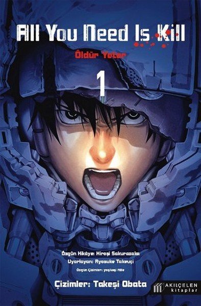 All You Need Is Kill - Öldür Yeter Cilt 1