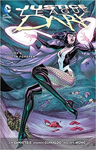 Justice League Dark Vol. 6: Lost in Forever