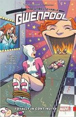 The Unbelievable Gwenpool Vol. 3: Totally in Continuity