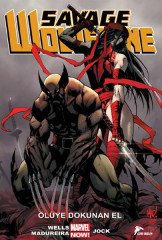 Savage Wolverine Cilt 2 - Ölüye Dokunan El