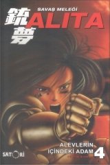 Savaş Meleği Alita Cilt 4 - Alevlerin İçindeki Adam