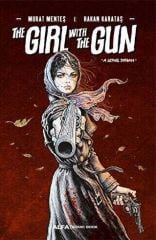 The Girl With The Gun ''A Lethal Drama”