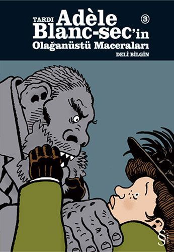 Adele Blanc-sec\'in Olağanüstü Maceraları 3 - Deli Bilgin