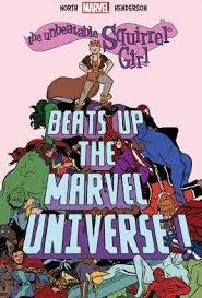 The Unbeatable Squirrel Girl Beats Up The Marvel Universe