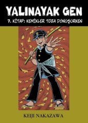 Yalınayak Gen Cilt 7 - Kemikler Toza Dönüşürken