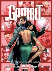 Gambit Cilt 2 - Tombstone'un Ezgisi