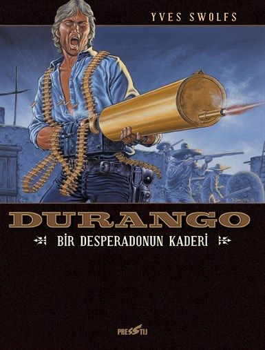 Durango Sayı 6 - Bir Desperadonun Kaderi