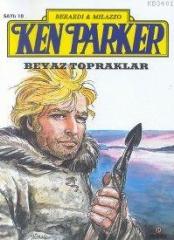 Ken Parker Sayı 10 - Beyaz Topraklar