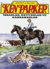 Ken Parker Sayı 15 - İnsanlar, Hayvanlar ve Kahramanlar