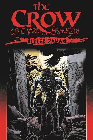 The Crow Gece Yarısı Efsaneleri Cilt 1 - Ölüler Zamanı