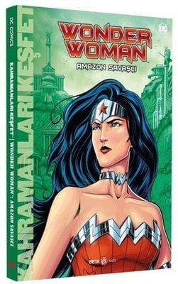 Kahramanları Keşfet - Wonder Woman - Amazon Savaşçı