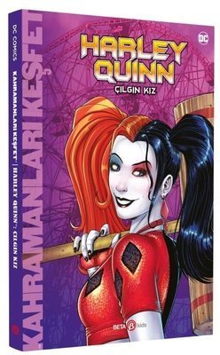 Kahramanları Keşfet - Harley Quinn - Çılgın Kız