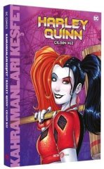 Kahramanları Keşfet - Harley Quinn - Çılgın Kız