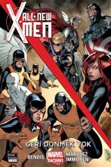 All-New X-Men Cilt 2 - Geri Dönmek Yok