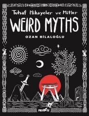 Weird Myths: Tuhaf Hikayeler ve Mitler - Sert Kapak Limitli Özel Edisyon
