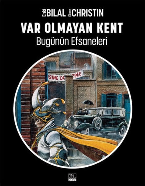 Enki Bilal - Bugünün Efsaneleri 3 - Var Olmayan Kent