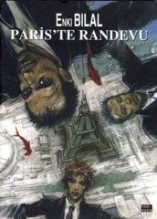 Enki Bilal - Canavar Dörtlemesi 3. Kitap - Paris'te Randevu