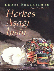 Herkes Aşağı İnsin - Orası Öyküleri 2