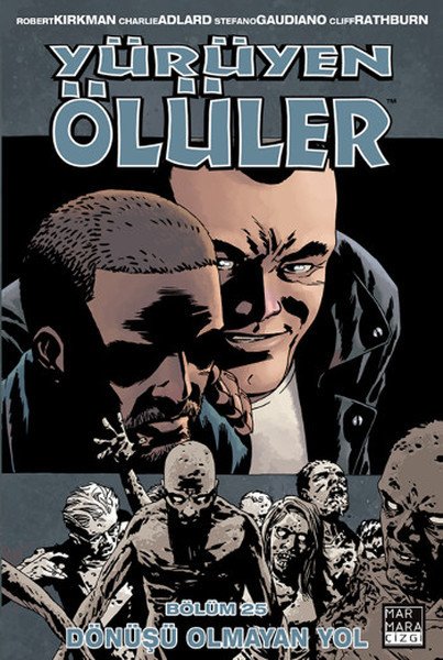 Yürüyen Ölüler Bölüm 25 - Dönüşü Olmayan Yol