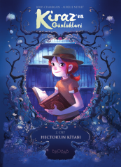 Kiraz’ın Günlükleri 2. Cilt : Hector’un Kitabı