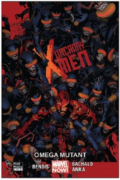 Uncanny X-Men Cilt 5 - Omega Mutant