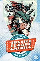 The Justice League of America:The Silver Age Volume 3