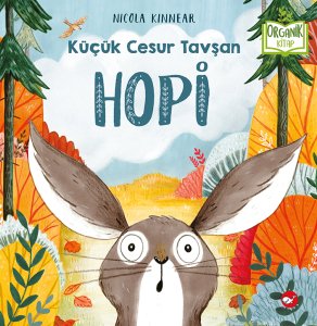 Organik Kitap - Küçük Cesur Tavşan Hopi