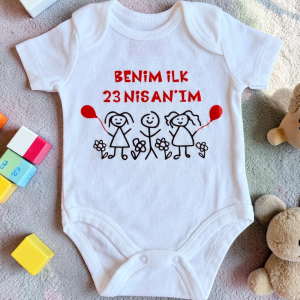 Benim İlk 23 Nisan'ım - Özel Tasarım Bebek Body/Zıbın Baby Bodysuit
